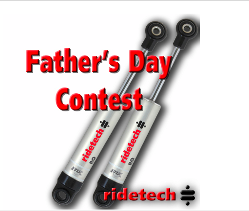 RideTech Father’s Day Contest! ENTER TODAY And Your Dad Can Win Some Sweet Shocks! HURRY!