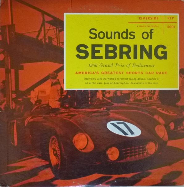 Speed Records: Listen To The Amazing Sounds Of Sebring Record Circa 1956 – Crank It Up!