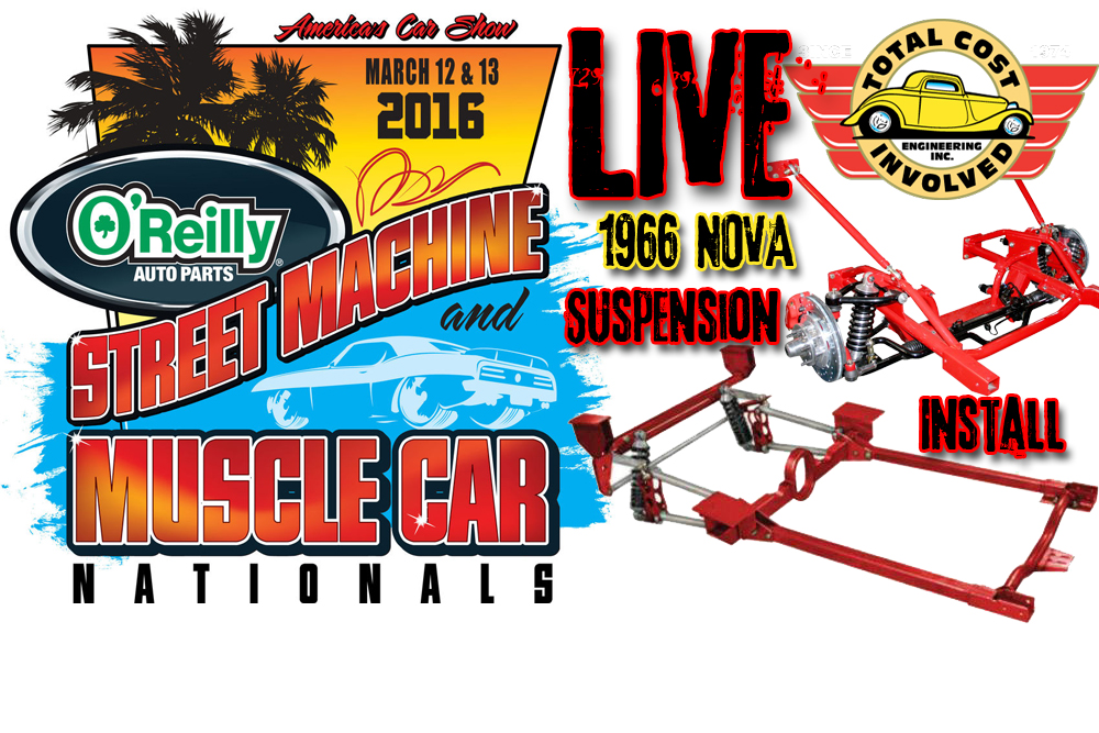 Watch Us Install A Full TCI Bolt In 1966 Nova Suspension System LIVE On  At The Street Machine Nationals – TODAY  10 AM PST