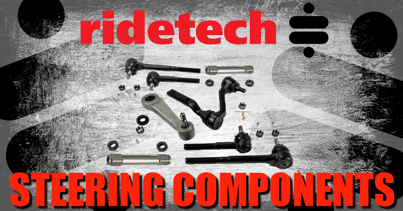 Huge News! RideTech Now A Source For Steering Components – Center Links, Tie Rods, More!