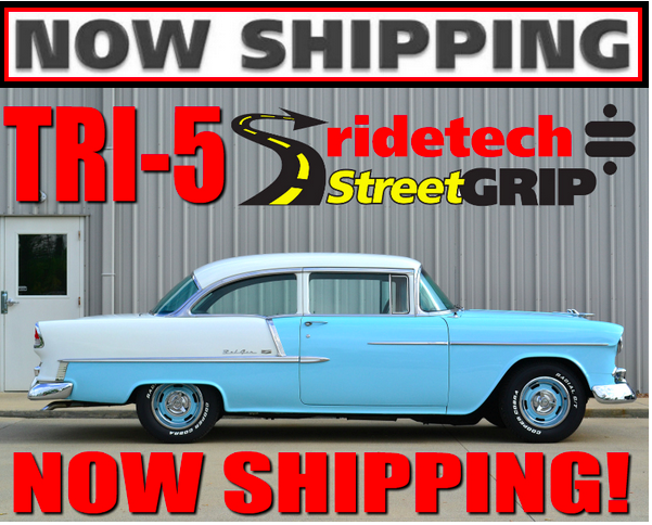 RideTech Tri-Five Chevrolet StreetGrip Is Now Shipping! Make Your Chevy Turn Without Making Your Wallet Burn!