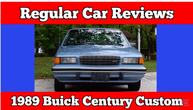 Watch Regular Car Reviews Feature On The 1989 Buick Century, It’s Still Horrible