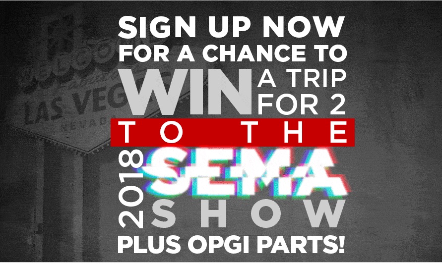 OPGI Is Giving Away A Trip To SEMA 2018 And You Are An Idiot If You Do Not Enter