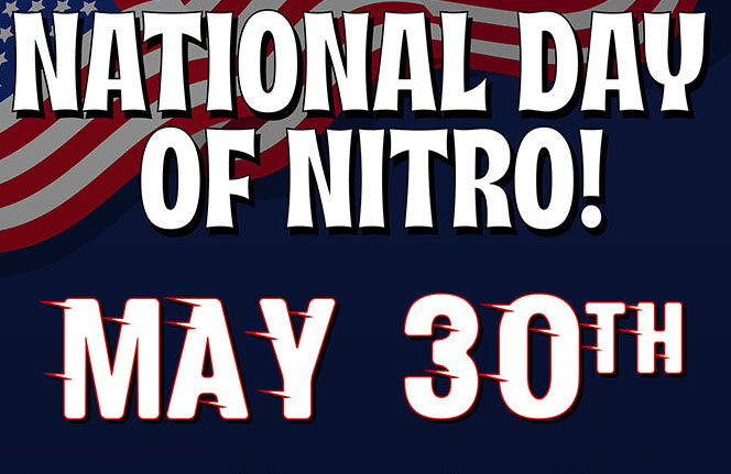 So You’re Craving Nitro, Right? Here Comes The National Day Of Nitro!