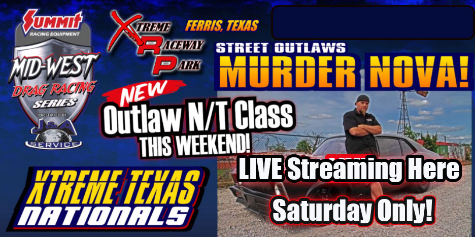 Mid West Drag Racing Series Xtreme Texas Nationals LIVE Qualifying Starts Right Here!