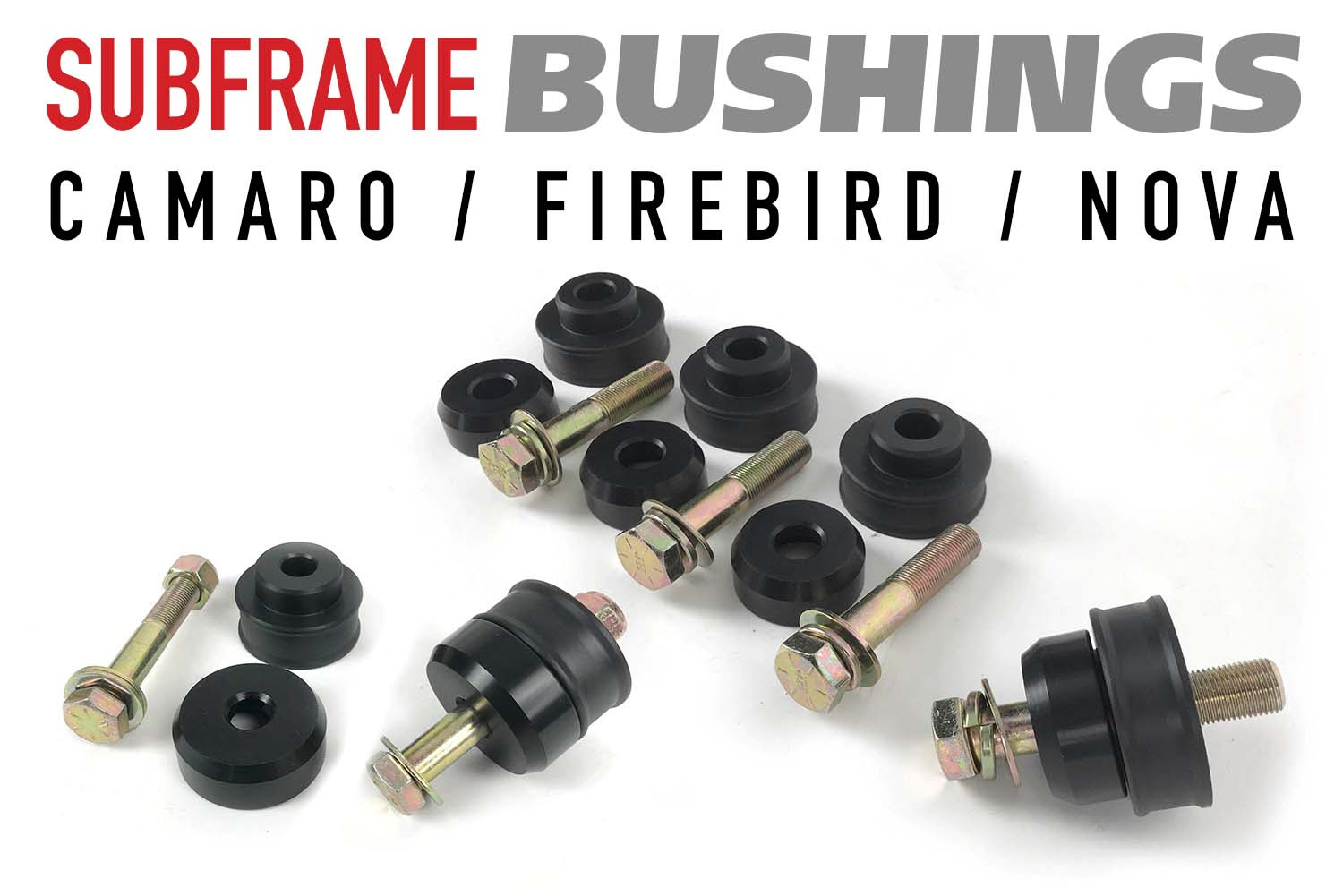 Ridetech’s New Subframe Bushing Kits For Camaro, Firebird, And Nova Are The Perfect Fit For Your Project