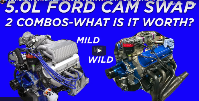 5.0L Ford Cam Swaps: HOW MUCH POWER IS A 5.0L CAM SWAP WORTH? WHAT IS THE BEST CAM FOR MY 5.0L 302? 5.0L FORD EFI VS CARB