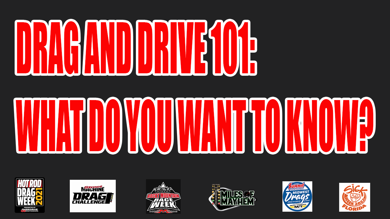 Drag And Drive 101: If You Want To Be A Part Of These Awesome Events, You Are Going To Want To Watch This First!