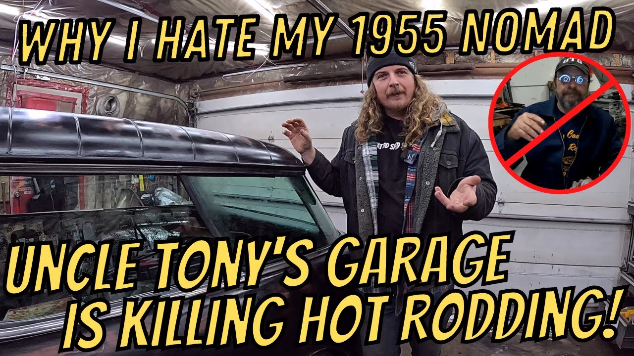 ABANDONED 1955 Chevy Nomad Update: Why Dan Hates His 1955 Chevy Nomad – PLUS How Uncle Tony’s Garage Is Killing Hot Rodding