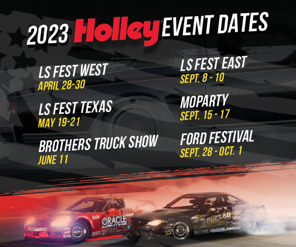 Holley Announces Dates For SIX Events In 2023! LSFests, Moparty, Fordfest, Brother’s Truck Show, And More!