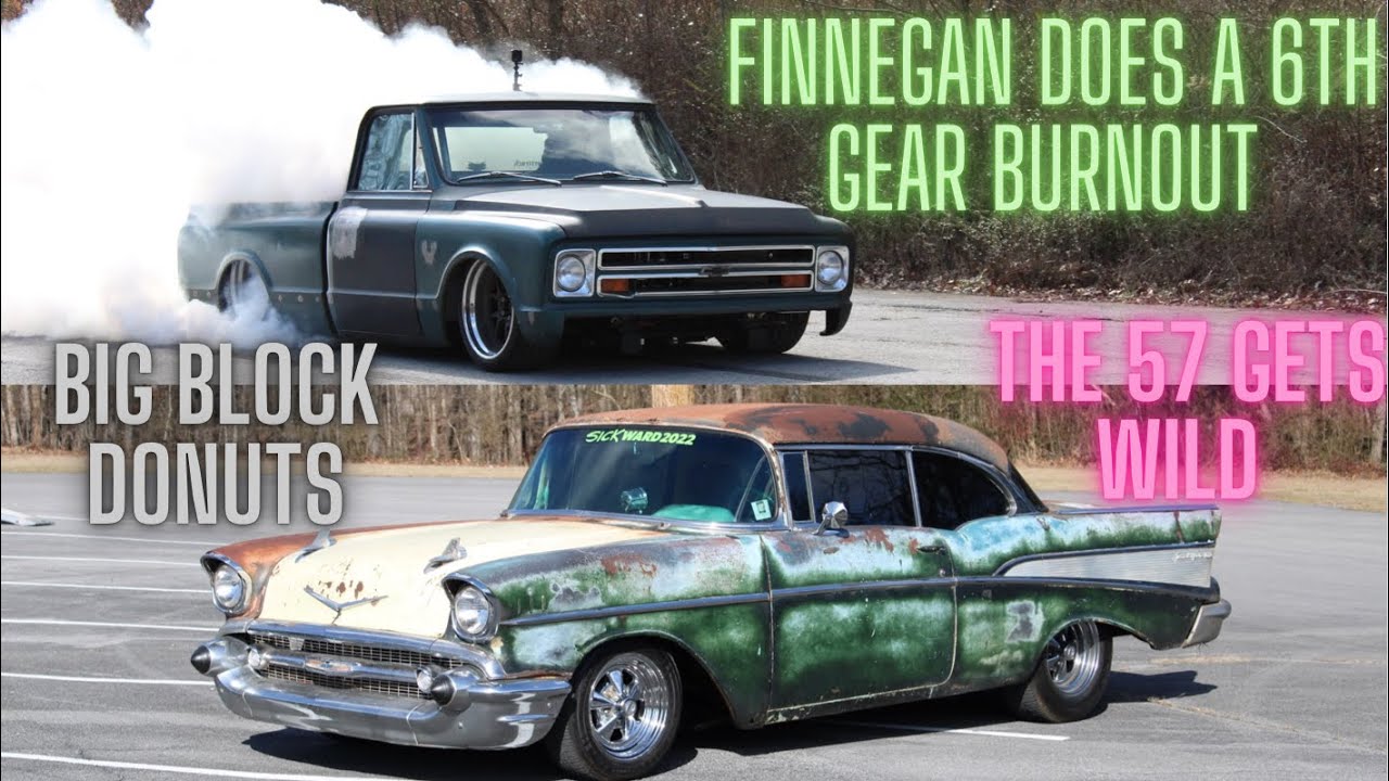 Newbern Destroys The Back Tires On His 1957 Chevy, And Helps Finnegan Do The Same Thing On His C10!