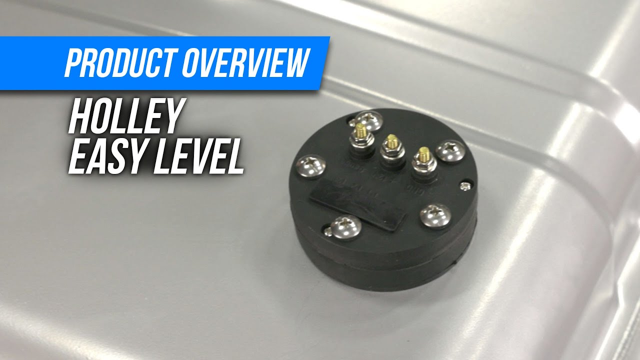 GAME CHANGING NEW PRODUCT! Replace Your Existing Fuel Sender with Holley’s Revolutionary Easy Level Fuel Sender