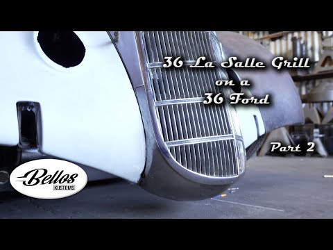 Customs 101: Bello’s Kustoms Puts A 1936 La Salle Grille On A 1936 Ford And Makes It Look Like It Came That Way! Part 2.