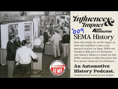 Influence and Impact E9 – SEMA Show History, Trends, and Bluetooth Driveshafts. What Is The SEMA Show Really All About?
