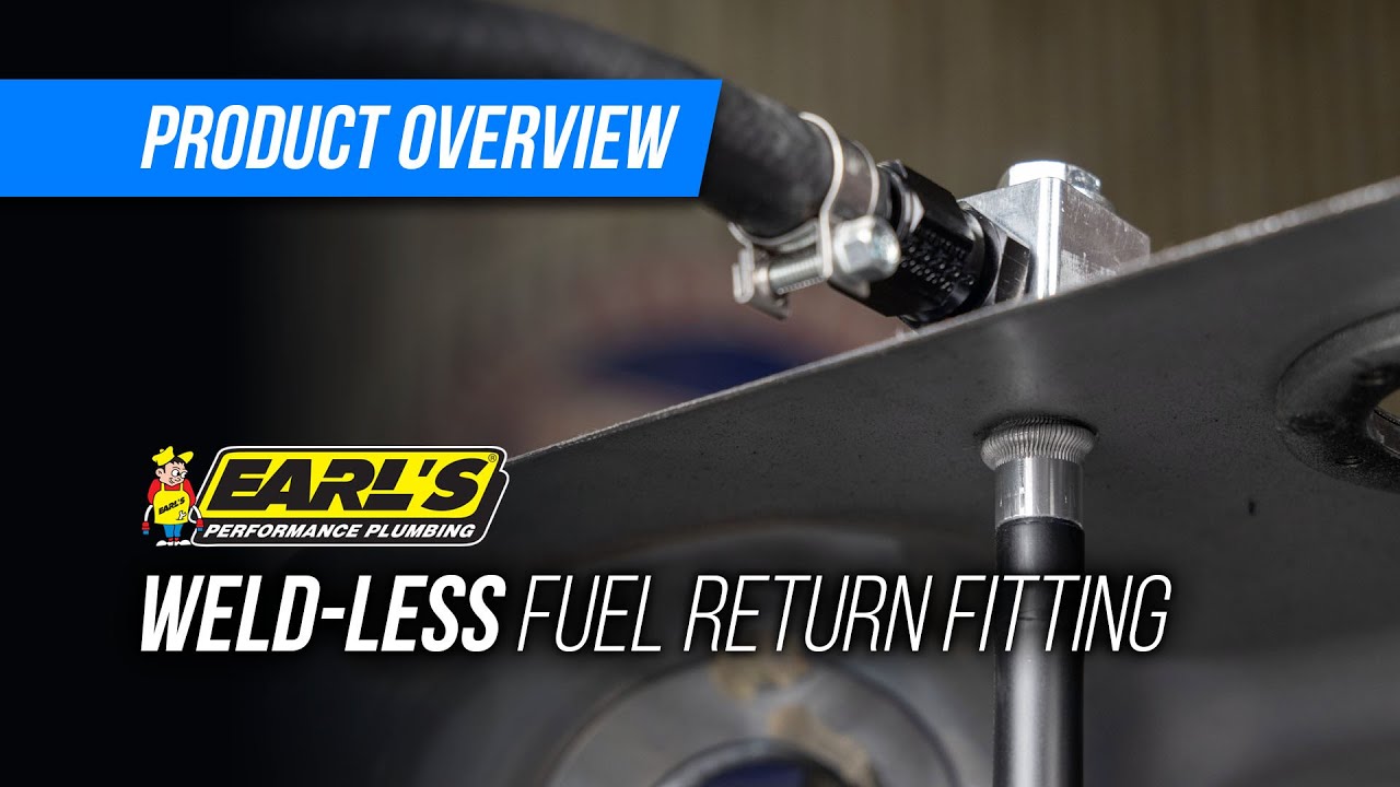 Earl’s Weld-less Fuel Return Fitting: Do It Right And Do It Easy! Because Adding Fittings To A Fuel Tank Doesn’t Have To Suck