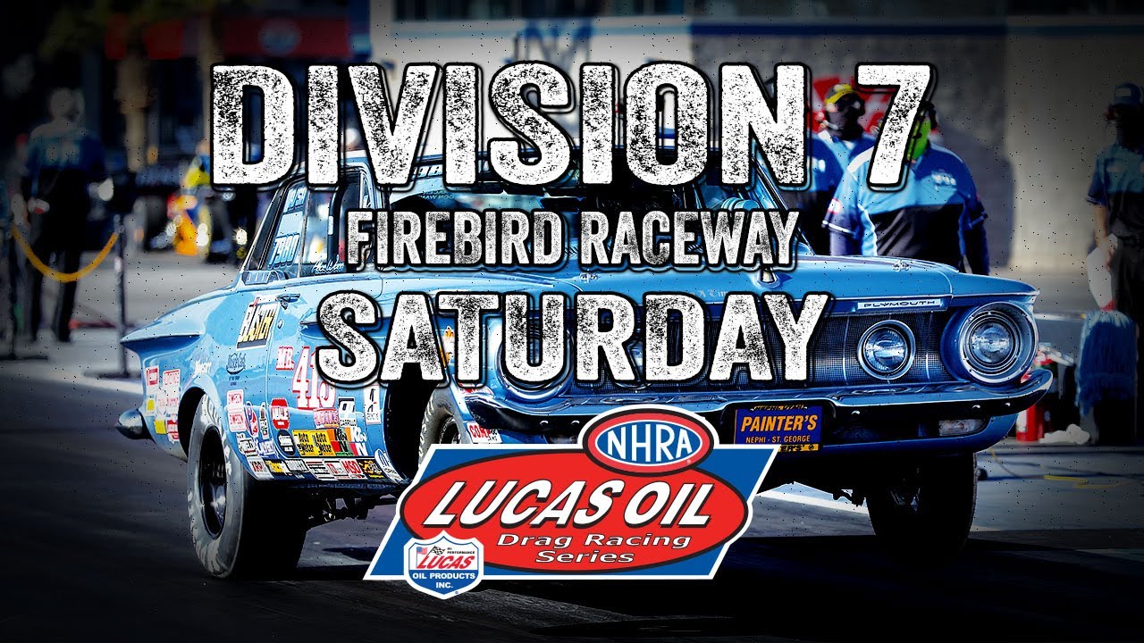 FREE LIVE NHRA Regional Racing Action: Division 7 Lucas Oil Drag Racing At Firebird Raceway – Saturday