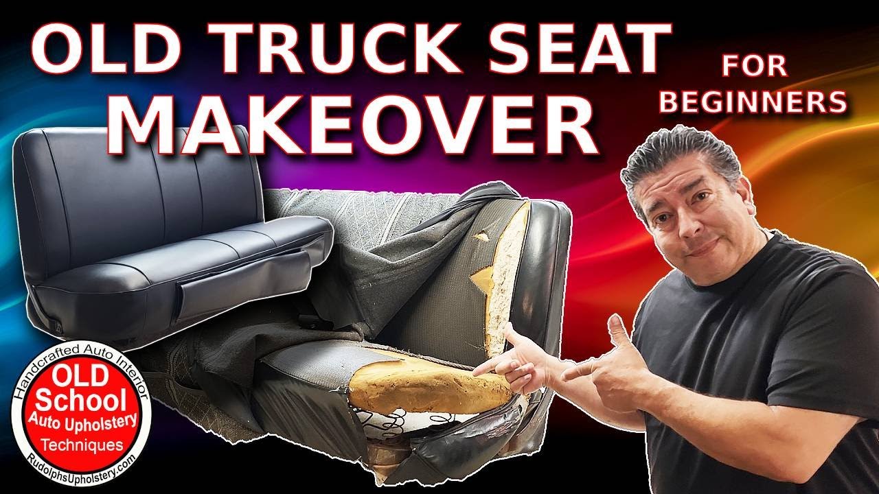 Beginner Upholstery: How To Recover And Old Truck Seat Yourself To Save Big Money And Refresh Your Interior