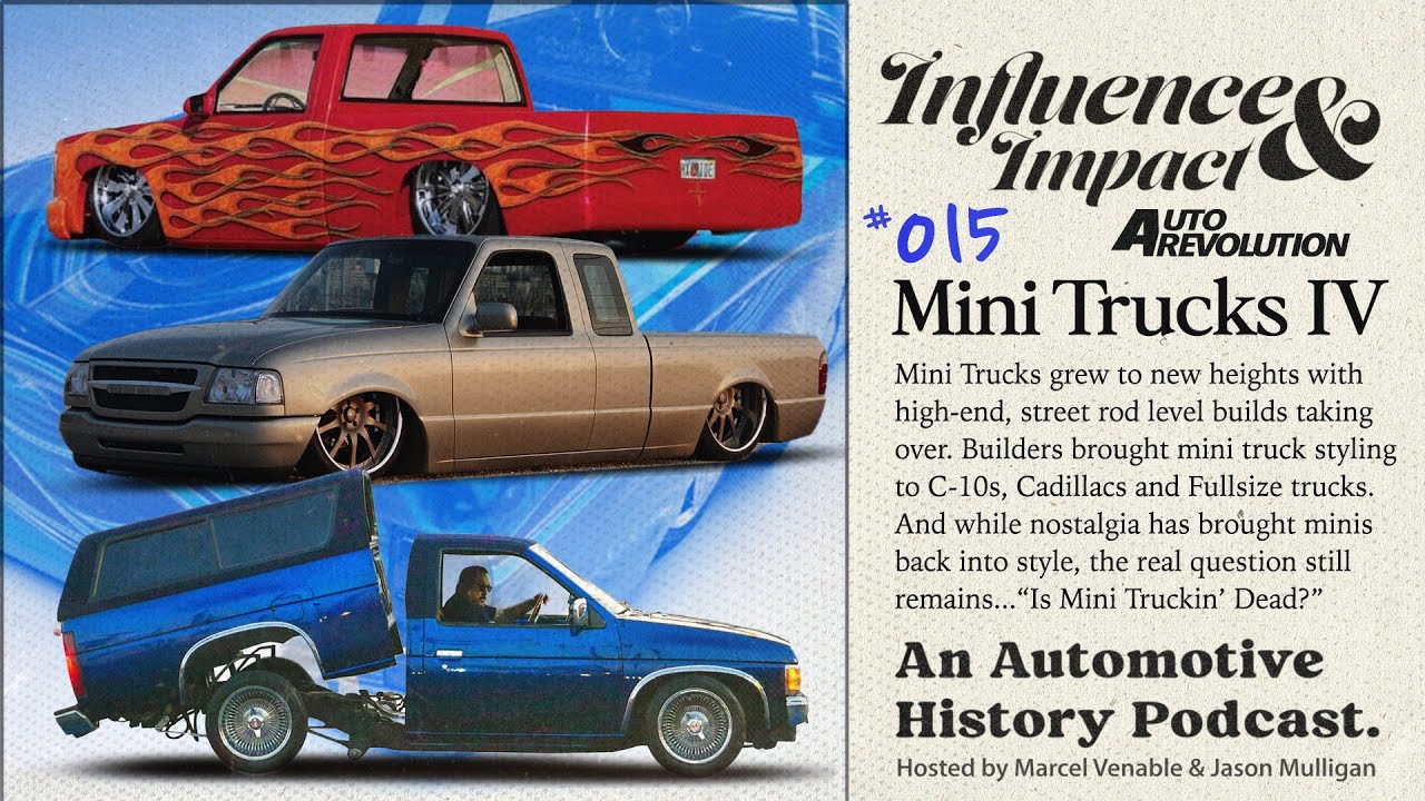 Influence and Impact Episode 14: Mini Truckin History 4, High End Builds, Throwback Style Mini Trucks
