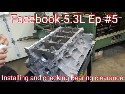 Facebook 5.3 LS Build: Part 5 – Bearing Installation and Checking Clearances Before Putting This Thing Together