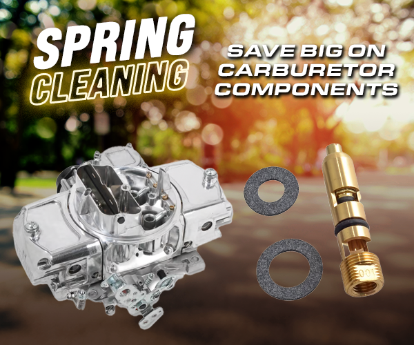 Holley’s Spring Cleaning Carburetor Sale Is On! Save Big On Carbs And Components With Huge Savings On Tons Of Stuff Right Now.