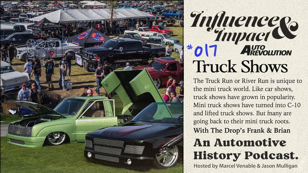 Influence & Impact Episode 17 The History of Truck Shows