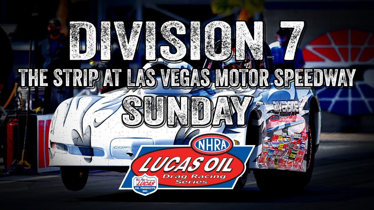 FREE LIVE DRAG RACING: NHRA Lucas Oil Drag Racing Series Division 7 Regional #3 From The Strip at Las Vegas Motor Speedway – Sunday