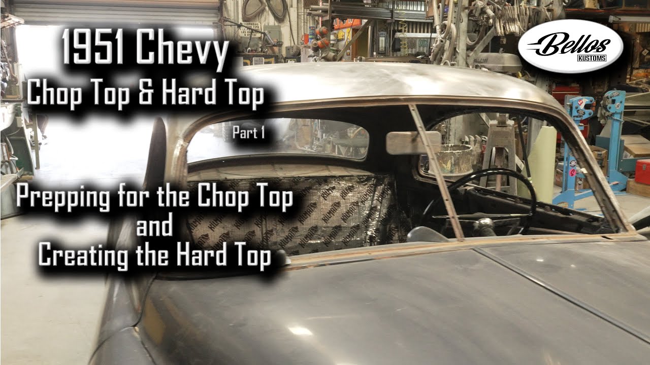 Metal Fab Video: Bello’s Kustoms Is Making A 1951 Chevrolet Post Car Into A Hard Top AND Chopping The Top!