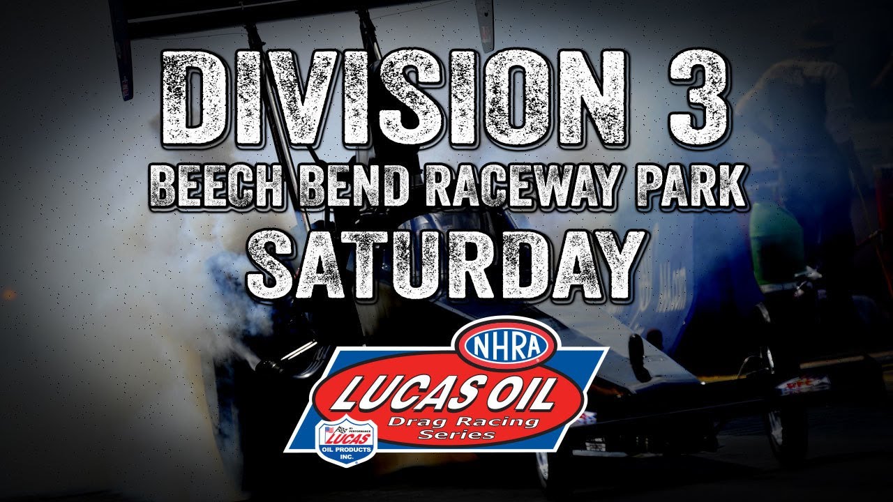 FREE LIVE DRAG RACING: NHRA Lucas Oil Drag Racing Division 3 At Beech Bend Raceway Park – Saturday