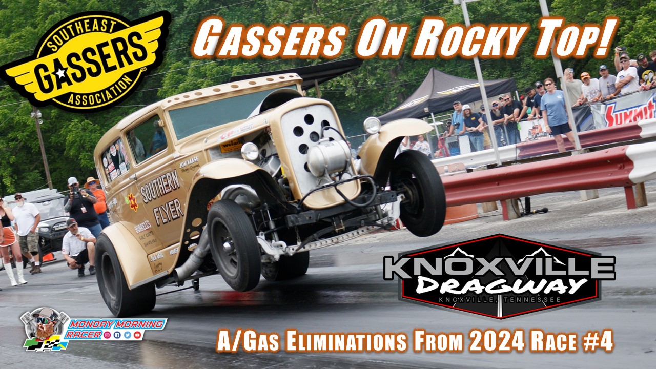 Wheels Up Video: Gassers On Rocky Top! Southeast Gassers Association 2024 | A/Gas Eliminations | Knoxville Dragway