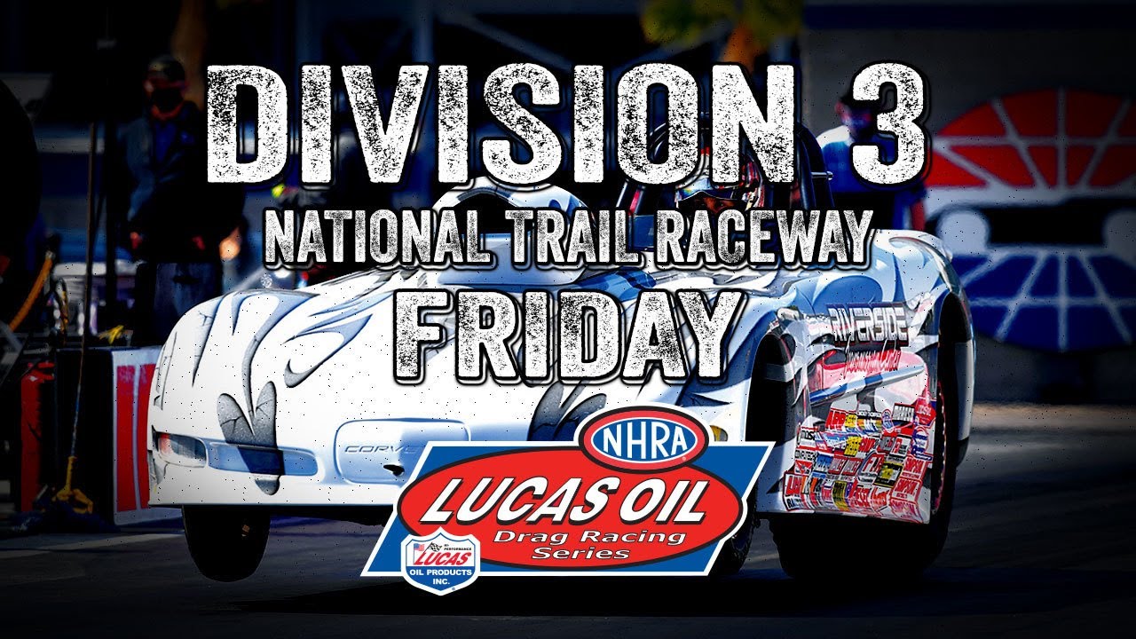 Free Live Drag Racing: Division 3 NHRA Lucas Oil Drag Racing Series from National Trail Raceway Continues Saturday!