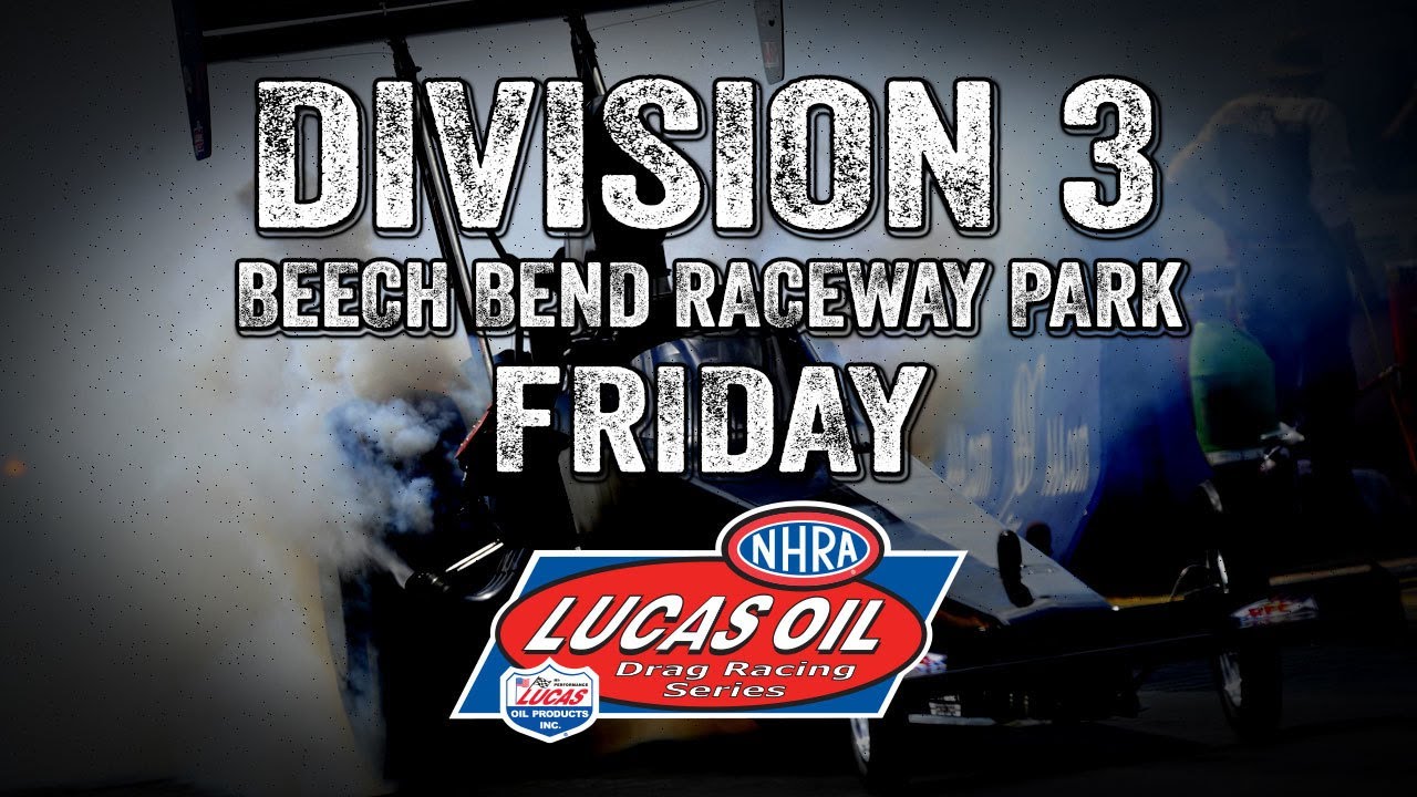 FREE LIVE DRAG RACING: NHRA Lucas Oil Drag Racing Division 3 At Beech Bend Raceway Park – Sunday