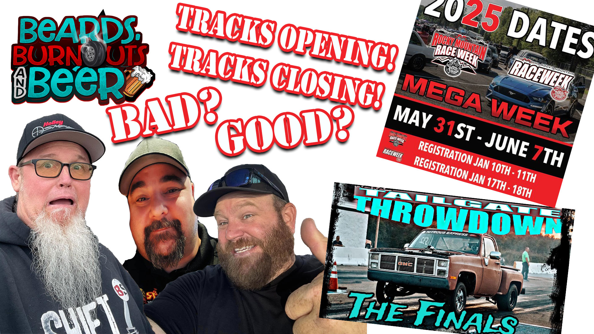 Beards, Burnouts, & Beers: Is Street Outlaws Dead? Plus We Talk Tailgate Throwdown, Tracks Closing, Tracks Opening, And More!