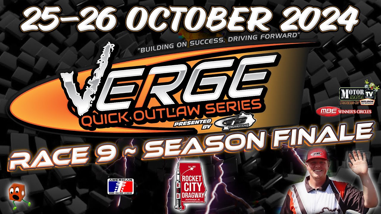 FREE LIVE DRAG RACING: The Season Finale Of The Verge Quick Outlaw Series Is LIVE From Huntsville’s Rocket City Dragway – Friday