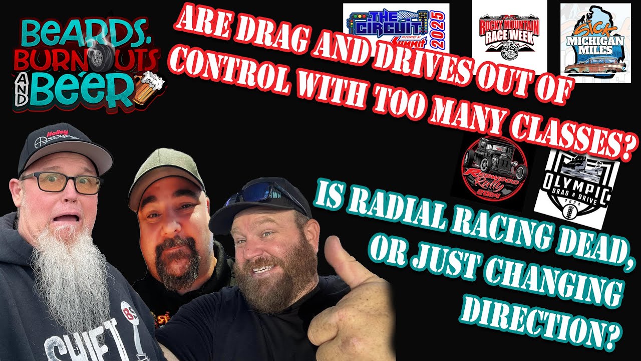 Beards, Burnouts, And Beer Podcast: Is Radial Racing Dying? Are There Too Many Drag & Drive Classes? We’re Putting On A Christmas Cruise Drag And Drive!