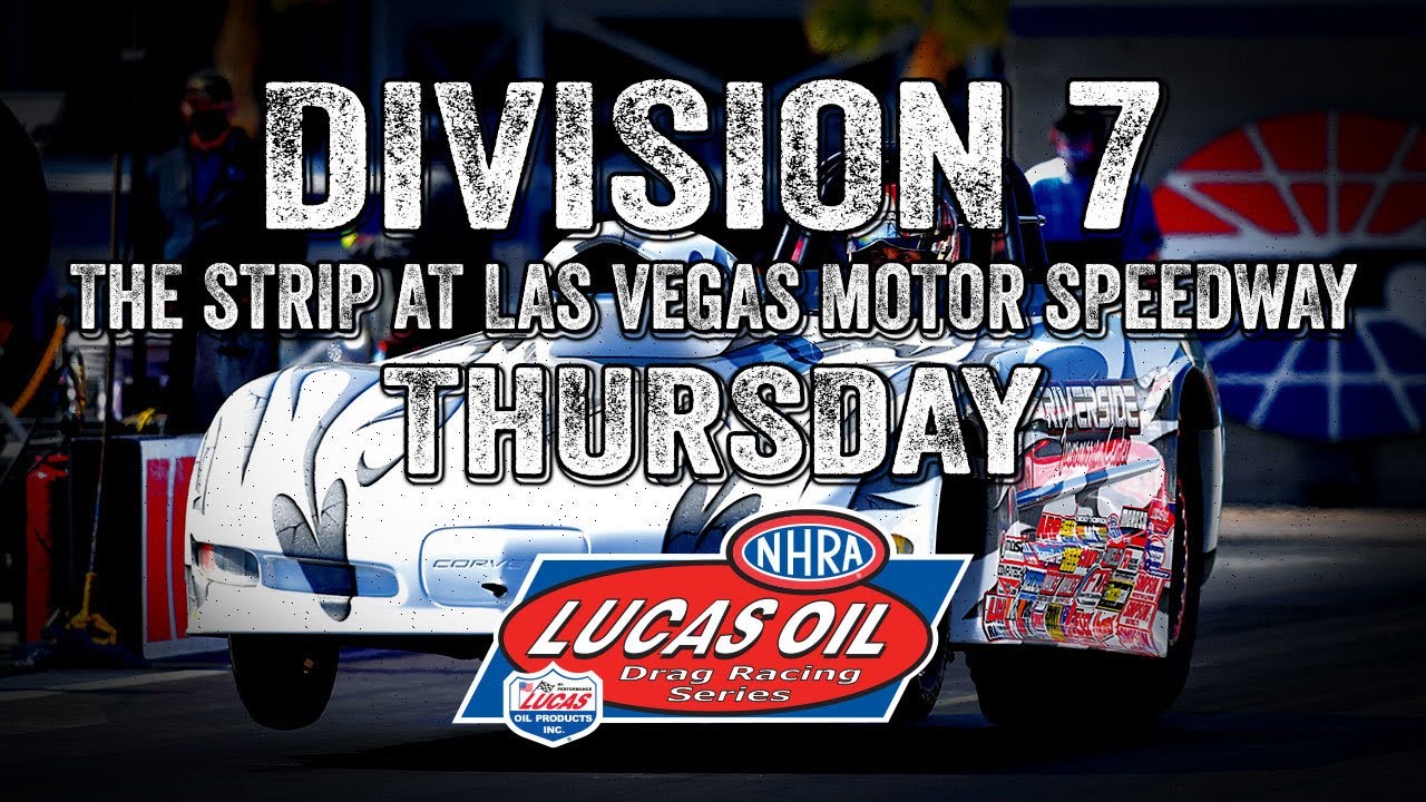 FREE LIVE DRAG RACING: NHRA Lucas Oil Drag Racing Series Division 7 Regional From The Strip at Las Vegas Motor Speedway – Thursday