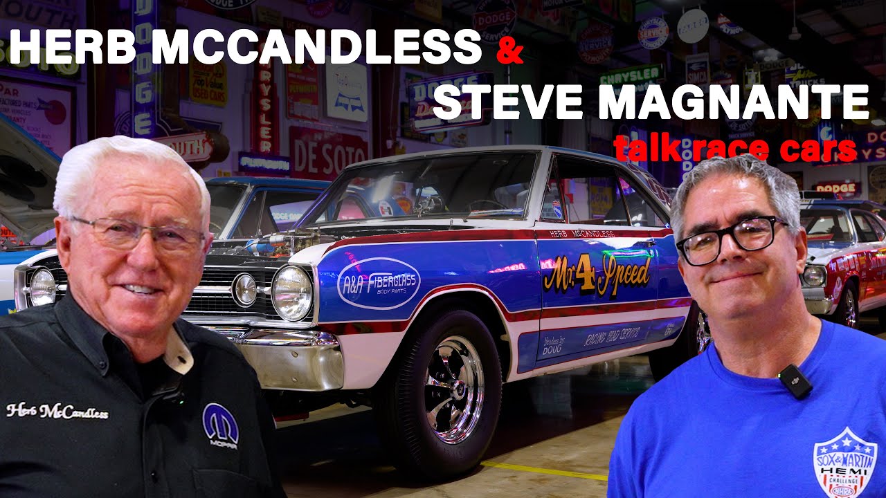 Mr 4 Speed Herb McCandless and Steve Magnante talk Hemi Race Cars Sox & Martin and 70’s Pro Stock!