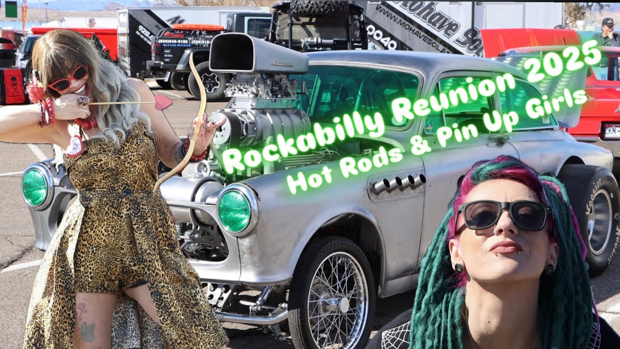 CAR SHOW VIDEO: HOT RODS AND PIN UP GIRLS FROM ROCKABILLY REUNION 2025 AT LAKE HAVASU