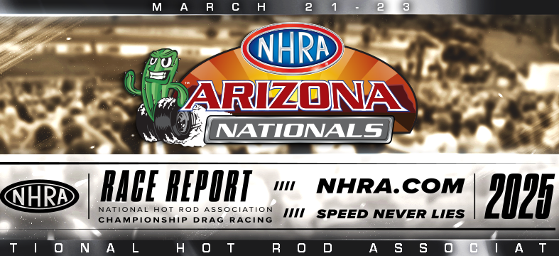 NHRA NEWS: KALITTA, TASCA AND HARTFORD PICK UP PROVISIONAL NO. 1 SPOTS AT NHRA ARIZONA NATIONALS