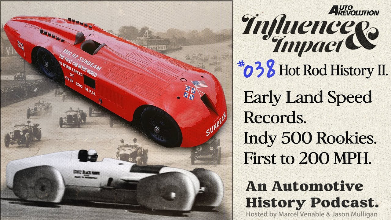 Influence and Impact Episode 38: Early Land Speed Records And Hot Rod History At The Bonneville Salt Flats