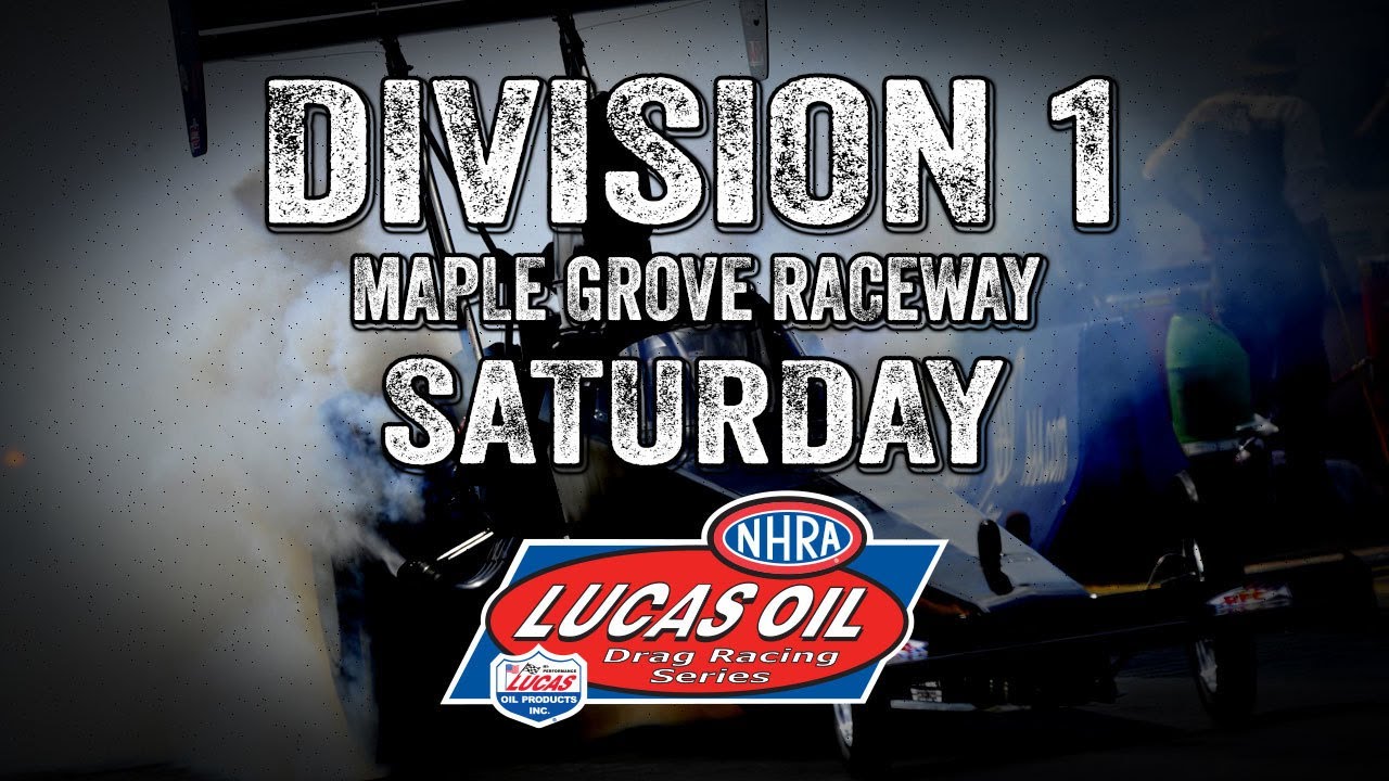 FREE LIVE DRAG RACING: NHRA Lucas Oil Drag Racing Division 1 At Maple Grove Raceway – Sunday