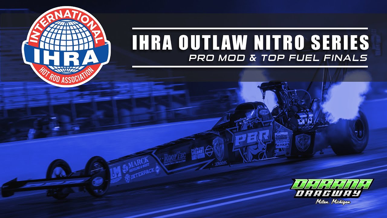 LIVE DRAG RACING: IHRA Outlaw Nitro Series In Michigan – Outlaw Nitro Eliminations, Plus Pro Mods, ProAm, and More!