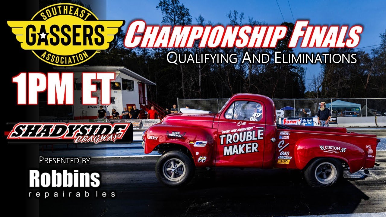 FREE LIVESTREAM | Southeast Gassers Association Championship Finals at Shadyside Dragway – RACE DAY SATURDAY!