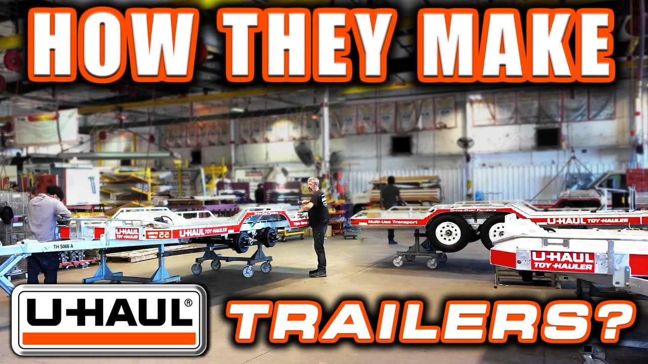Ever Wonder Who Makes U-Haul Trailers? Here’s An Inside Look At The Trailer Factory Where The Most Popular Drag And Drive Trailers Are Built!