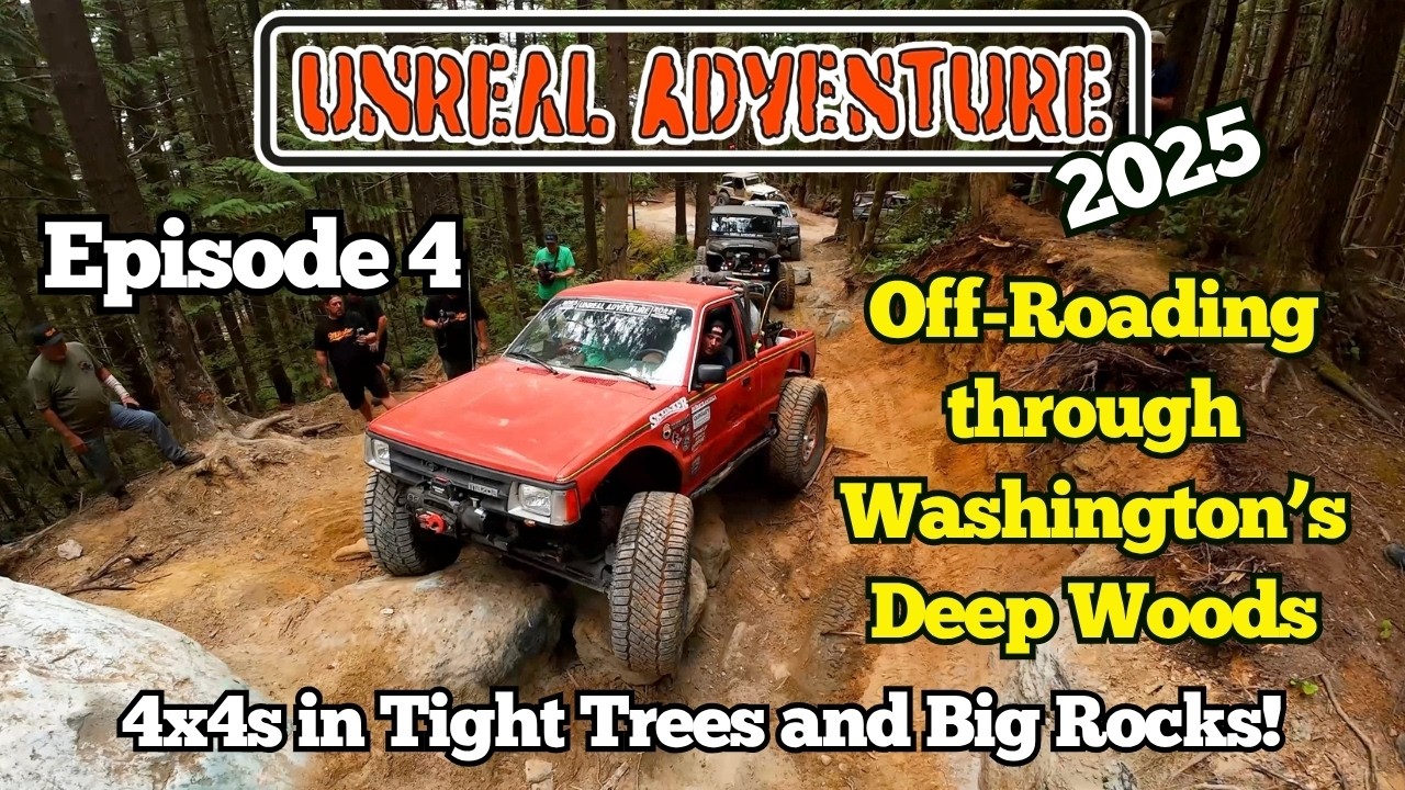 Unreal Adventure 2025: Unreal Adventure Hits The Pacific Northwest! Episode 4 – Running the Rough 4×4 Trails of Washington State!