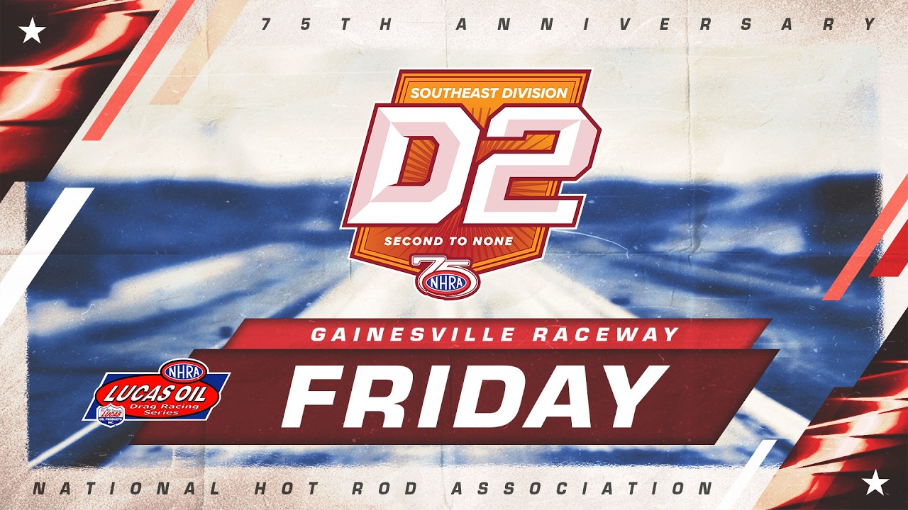 FREE LIVE DRAG RACING: Division 2 NHRA Lucas Oil Drag Racing Series From Gainesville Raceway – Friday