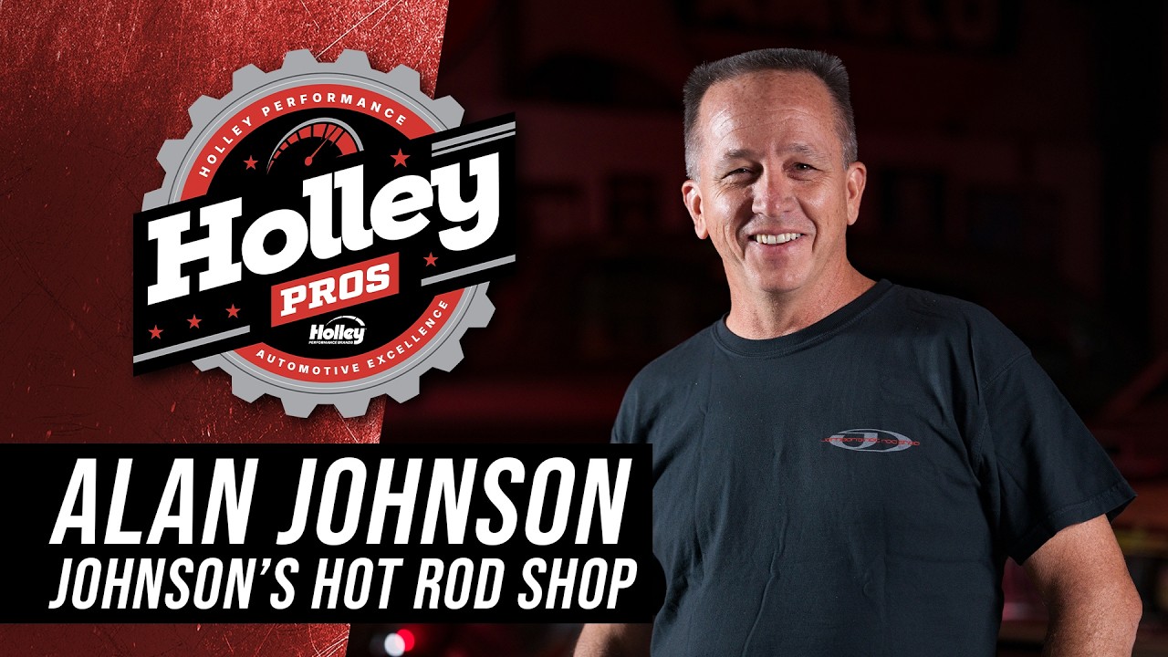 Holley Pro Spotlight: Alan Johnson Talks About How They’ve Built 30 Years of Craftsmanship at Johnson’s Hot Rod Shop