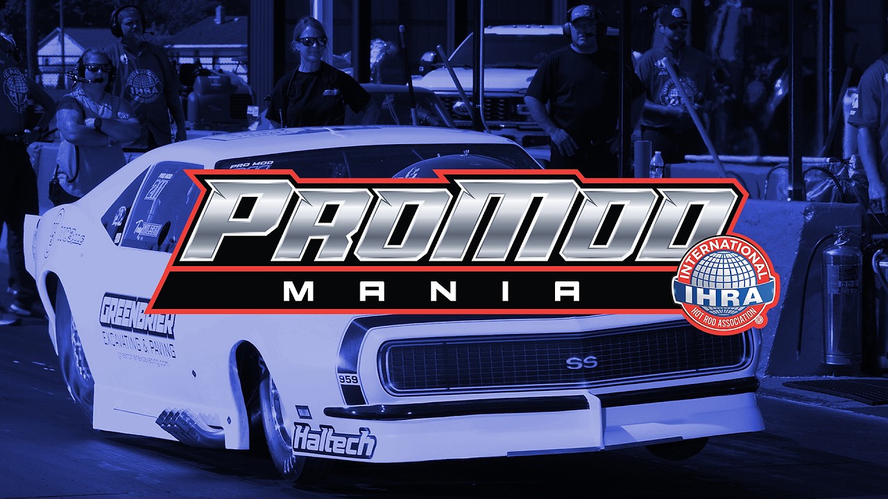 IHRA Pro Mod Mania Invades Milan Michigan’s Darana Dragway! Huge Purse, Killer Pro Mod and Sportsman Action!